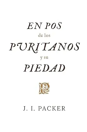 En pos de los puritanos y su piedad